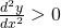 Rendered by QuickLaTeX.com \frac{d^{2}y}{dx^{2}}>0