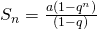 Rendered by QuickLaTeX.com S_{n}=\frac{a(1-q^n)}{(1-q)}