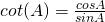 Rendered by QuickLaTeX.com cot(A)=\frac{cos A}{sin A}