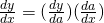 Rendered by QuickLaTeX.com \frac{dy}{dx}=(\frac{dy}{da})(\frac{da}{dx})