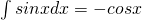Rendered by QuickLaTeX.com \int sinx dx=-cosx