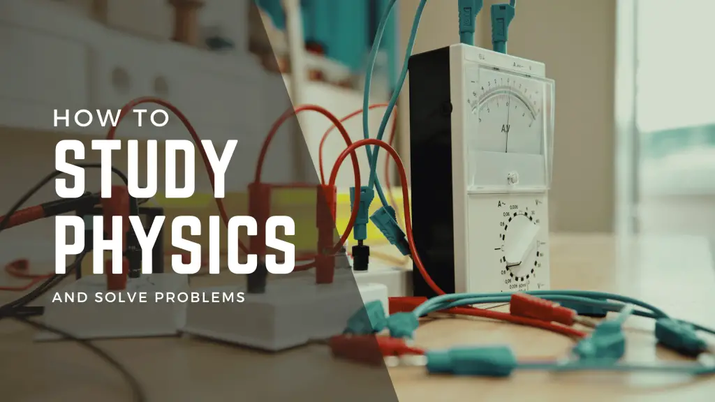 how to study physics and solve problems: Featured Image