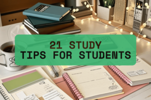21 Study Methods That Actually Work: Level Up Your School Game