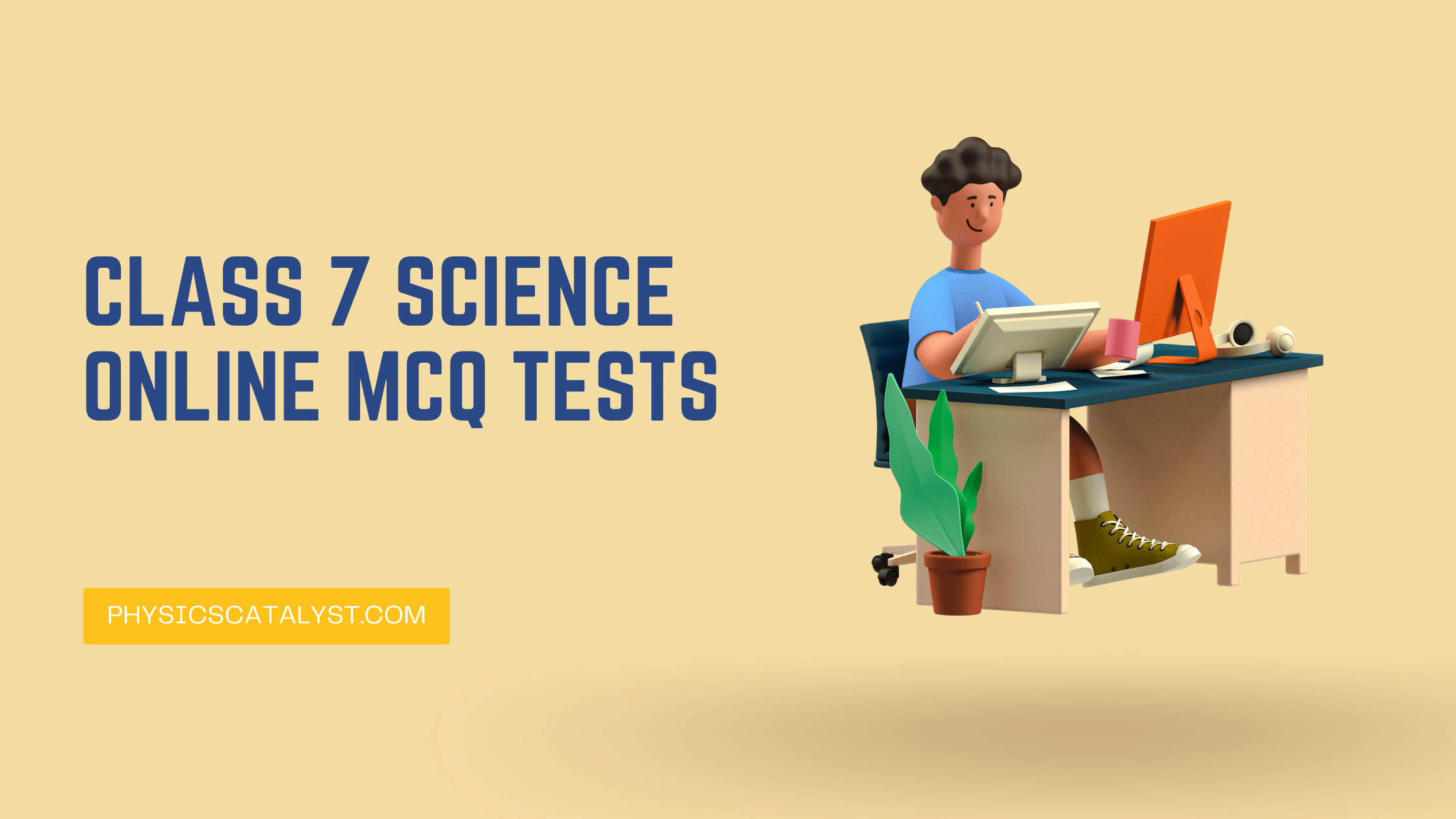Online Tests for Class 7 Science - MCQ Online Test
